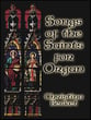 Songs of the Saints for Organ Organ sheet music cover